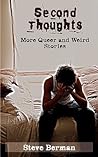 Second Thoughts: More Queer and Weird Stories