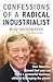 Confessions of a Radical Industrialist by Ray C. Anderson