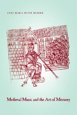 Medieval Music and the Art of Memory (Hardcover)