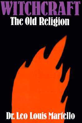 Witchcraft: The Old Religion (Paperback)