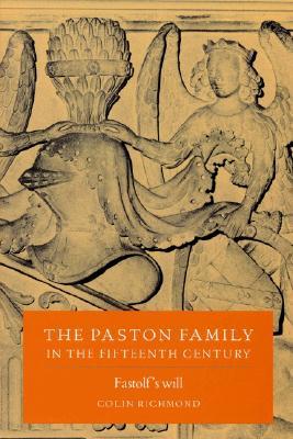 The Paston Family in the Fifteenth Century: Volume 2, Fastolf's Will (Paperback)