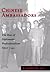 Chinese Ambassadors: The Rise of Diplomatic Professionalism Since 1949 (Donald R. Ellegood International Publications)
