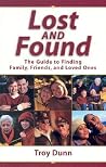 Lost and Found: The Guide to Finding Family, Friends, and Loved Ones