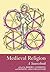 Medieval Religion by Roberta Anderson