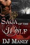 Saga of the Wolf by D.J. Manly