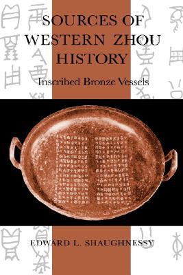 Sources of Western Zhou History: Inscribed Bronze Vessels (Hardcover)