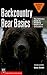 Backcountry Bear Basics by Dave    Smith