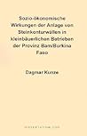 Socio-Economic Impact of Rock Bund Construction for Small Farmers of Bam Province/Burkina Faso (Complete Text in German)