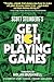 Get Rich Playing Games by Scott Steinberg