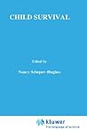 Child Survival: Anthropological Perspectives on the Treatment and Maltreatment of Children