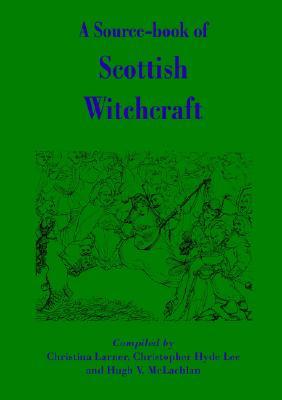 A Source-book of Scottish Witchcraft (Paperback)