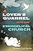 A Lover's Quarrel With the Evangelical Church by Warren Cole Smith A Lover's Quarrel With the Evangelical Church by Warren Cole Smith