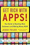 Get Rich with Apps!: Your Guide to Reaching More Customers and Making Money Now