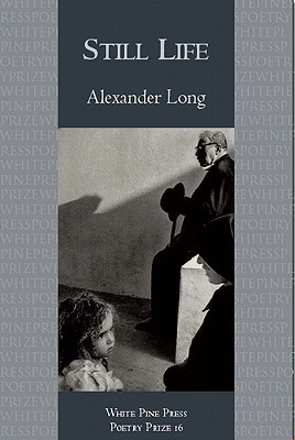 Still Life (White Pine Press Poetry Prize, 16)
