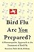 Bird Flu, Are You Prepared? by Henrietta Wells