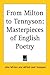 From Milton to Tennyson: Masterpieces of English Poetry