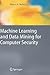 Machine Learning and Data Mining for Computer Security: Methods and Applications (Advanced Information and Knowledge Processing)
