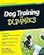 Dog Training For Dummies 3e