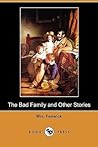 The Bad Family and Other Stories
