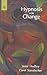 Hypnosis for Change by Josie Hadley
