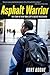 Asphalt Warrior: The Story ...