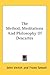 The Method, Meditations And Philosophy Of Descartes