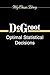 Optimal Statistical Decisions