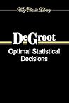 Optimal Statistical Decisions (Wiley Classics Library)