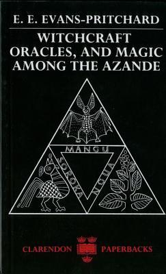 Witchcraft, Oracles, and Magic Among the Azande (Paperback)