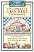 The Complete Crockery Cookbook: Create Spectacular Meals With Your Slow Cooker (The Complete Crockpot Cookbook, 1)