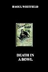Death In A Bowl
