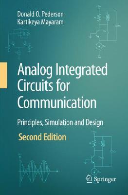 Analog Integrated Circuits for Communication: Principles, Simulation and Design (Hardcover)