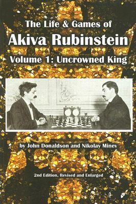 LIFE & GAMES OF AKIVA RUBINSTEIN Vol.1 (Paperback)