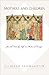 Mothers and Children: Jewish Family Life in Medieval Europe (Jews, Christians, and Muslims from the Ancient to the Modern World)