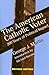 American Catholic Voter by George J. Marlin