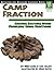 Camp Fraction: Solving Exciting Word Problems Using Fractions, Grades 4-6