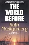 The World Before: Arthur Ford and the Spirit Guides Reveal Earth's Secret Past and Future! The World Before: Arthur Ford and the Spirit Guides Reveal Earth's Secret Past and Future!