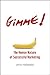Gimme! The Human Nature of Successful Marketing