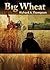 Big Wheat: A Tale of Bindle...