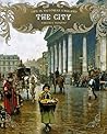 The City (Life in Victorian England) The City (Life in Victorian England)