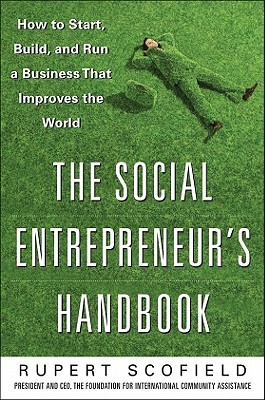 The Social Entrepreneur's Handbook: How to Start, Build, and Run a Business That Improves the World (Hardcover)