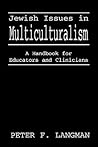 Jewish Issues in Multiculturalism: A Handbook for Educators and Clinicians