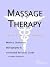 Massage Therapy: A Medical Dictionary, Bibliography, And Annotated Research Guide To Internet References