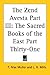 The Zend Avesta, Part 3 (Sacred Books of the East 31)