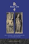 Kuan-yin  by Chün-fang Yü