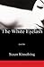 The White Eyelash: Poems