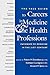 The Yale Guide to Careers in Medicine and the Health Professions by Robert M. Donaldson Jr.