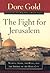 The Fight for Jerusalem by Dore Gold