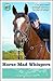 Horse Mad Whispers (Horse M...