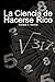 La Ciencia de Hacerse Rico / The Science of Getting Rich (Spanish Edition)